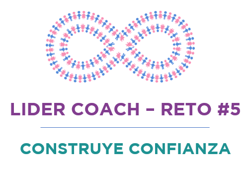 Líder coach – Reto #5: CONSTRUYE CONFIANZA